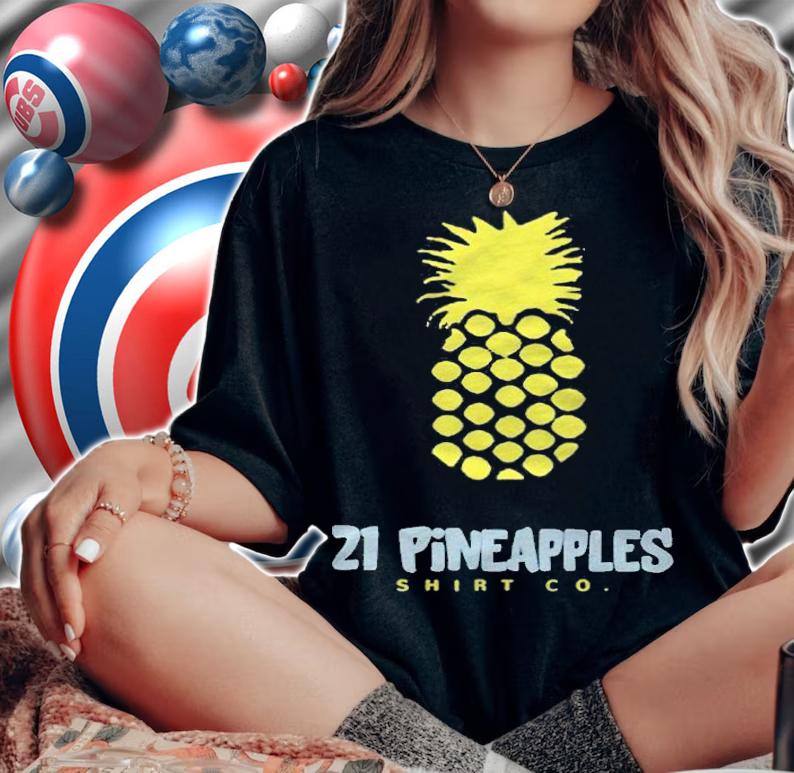 21 Pineapple shirt Co t-shirt
