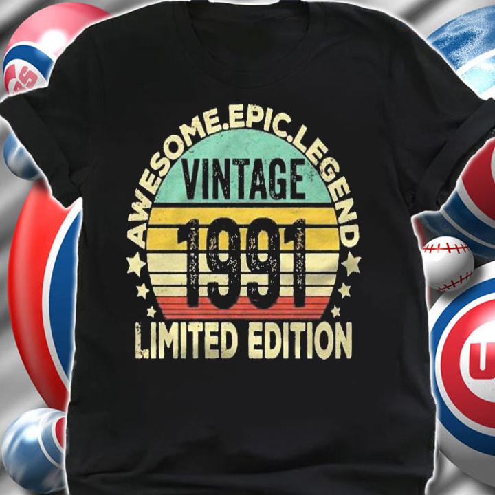30 Years Old Legendary Retro Vintage Awesome Birthday 1991 Pullover Shirt t-shirt