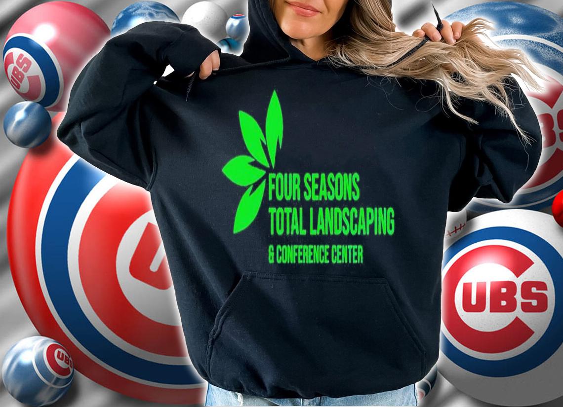 4 Seasons Total Landscaping and conference center shirt t-shirt