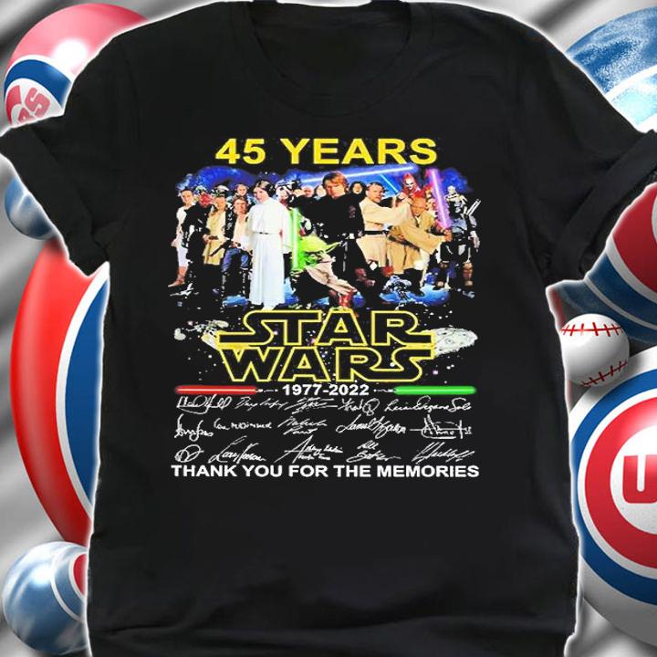 45 Years Star Wars 1977 2022 Signatures Thank You For The Memories T-Shirt t-shirt