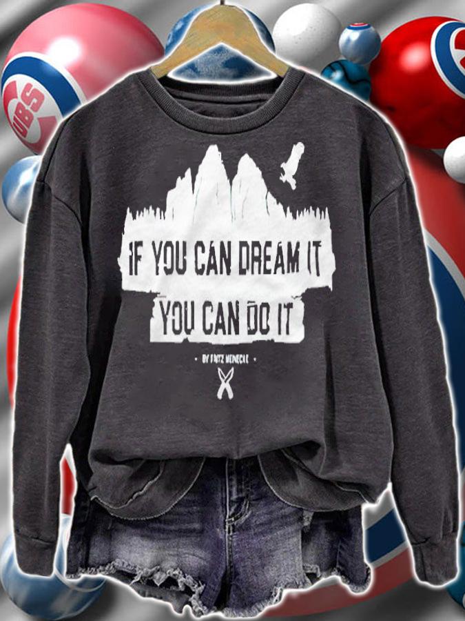 7 Vs Wild if you can dream it you can do it T-shirt t-shirt