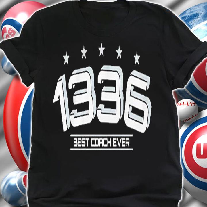 1336 Best Coach Ever T-Shirt t-shirt