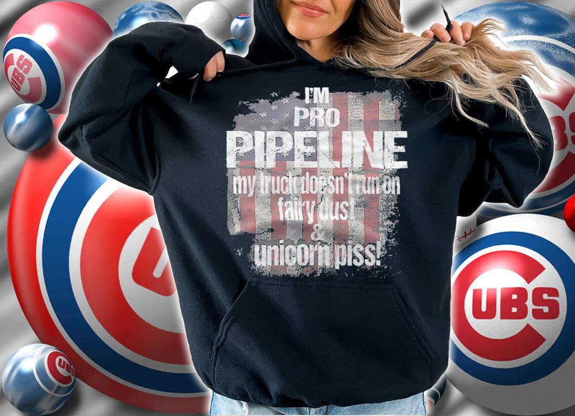 Anti President i'm Pro Pipeline My Truck Doesn't Run On Fairy Dust & Unicorn Piss USA Flag Trump Train T-Shirt t-shirt