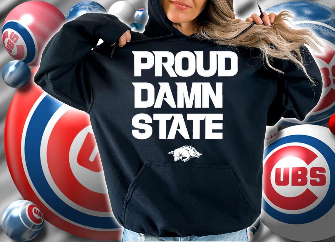 Arkansas Razorbacks Cardinal Proud Damn State Shirt t-shirt hoodie