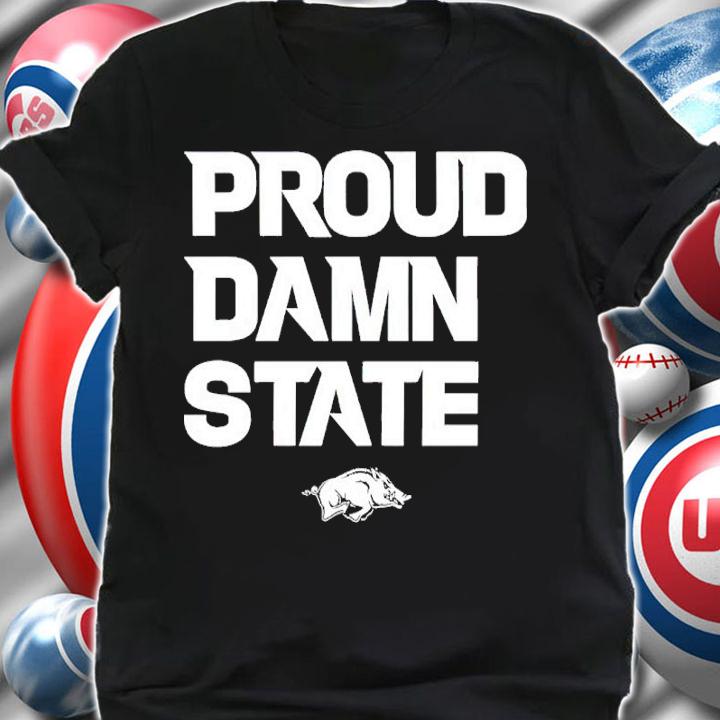 Arkansas Razorbacks Cardinal Proud Damn State Shirt t-shirt shirt