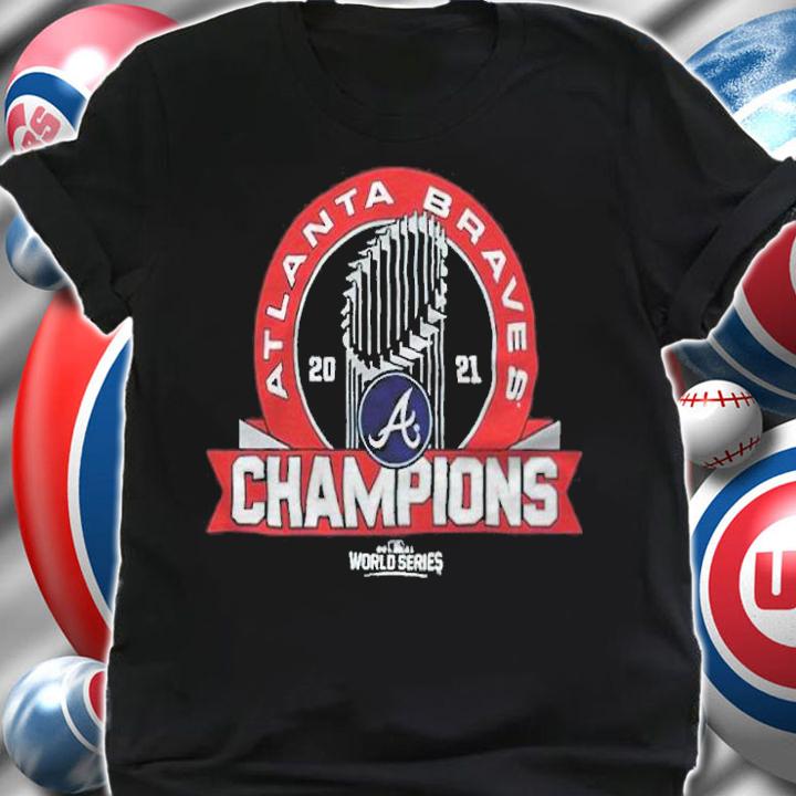 Atlanta Braves World Series 2021 Champions T-shirts, hoodie and v-neck t-shirt shirt