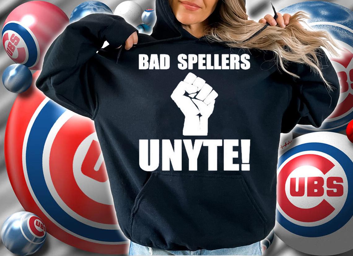 Bad Spellers Unite Funny Bad Spellers Unyte T-Shirt t-shirt