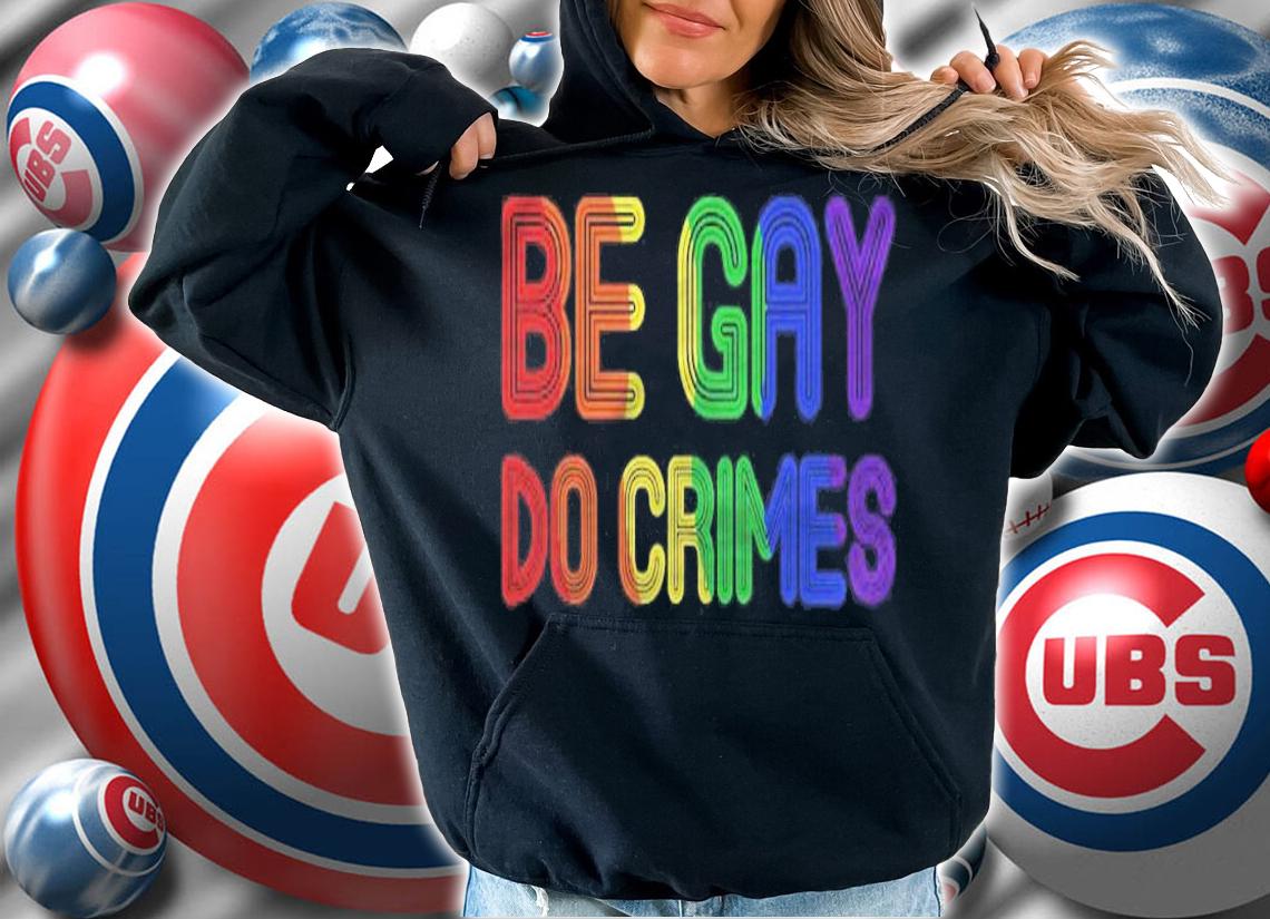 Be Gay Do Crimes Funny Lgbtq Support Rainbow Flag Pride shirt t-shirt