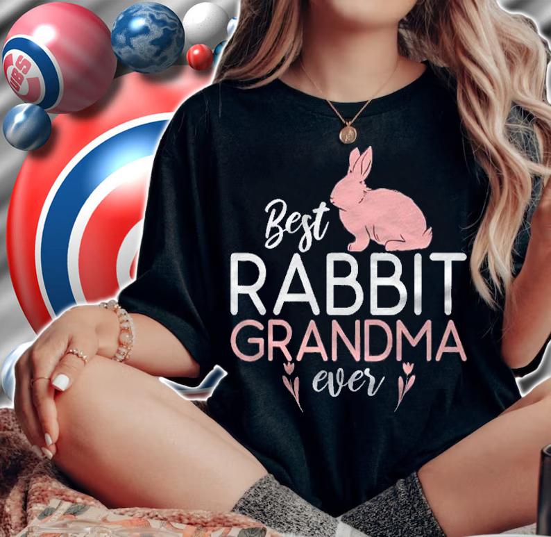 Best Rabbit Grandma Ever Cute Rabbit Lover Shirt t-shirt woman shirt