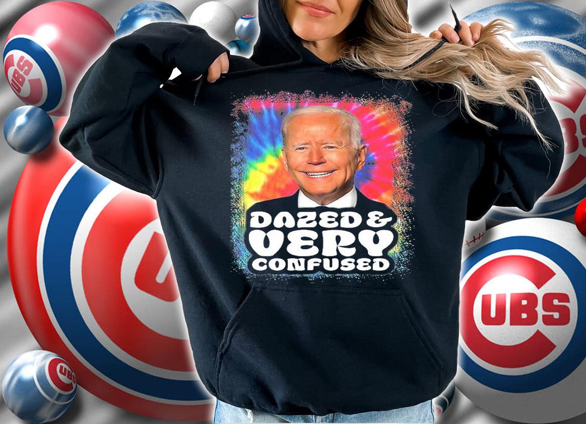 Biden Dazed And Very Confused Tie Dye Funny t-shirt hoodie