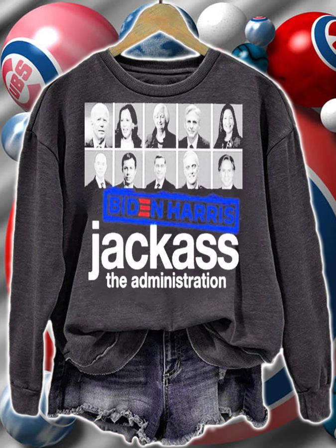 Biden Harris Jackass The Administration Shirt t-shirt sweatshirt