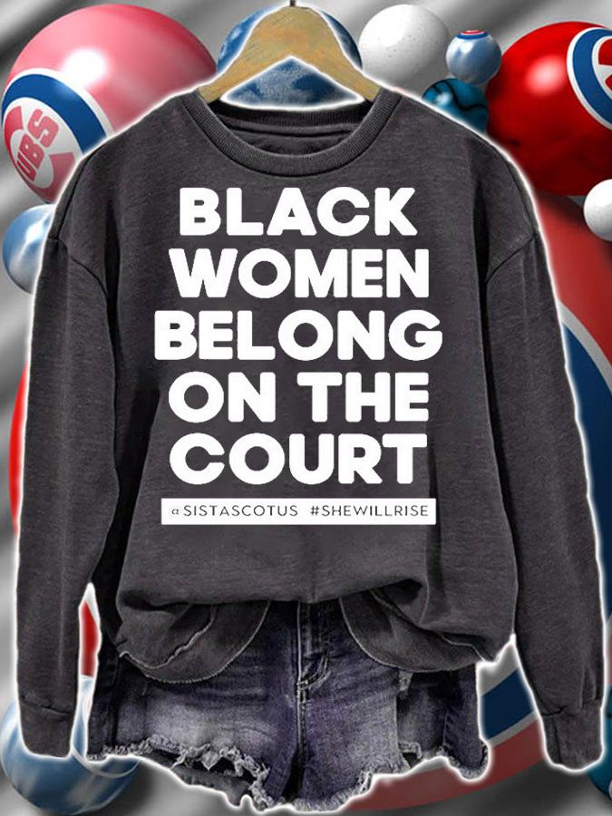 Black Women Belong On The Court T-Shirt t-shirt sweatshirt