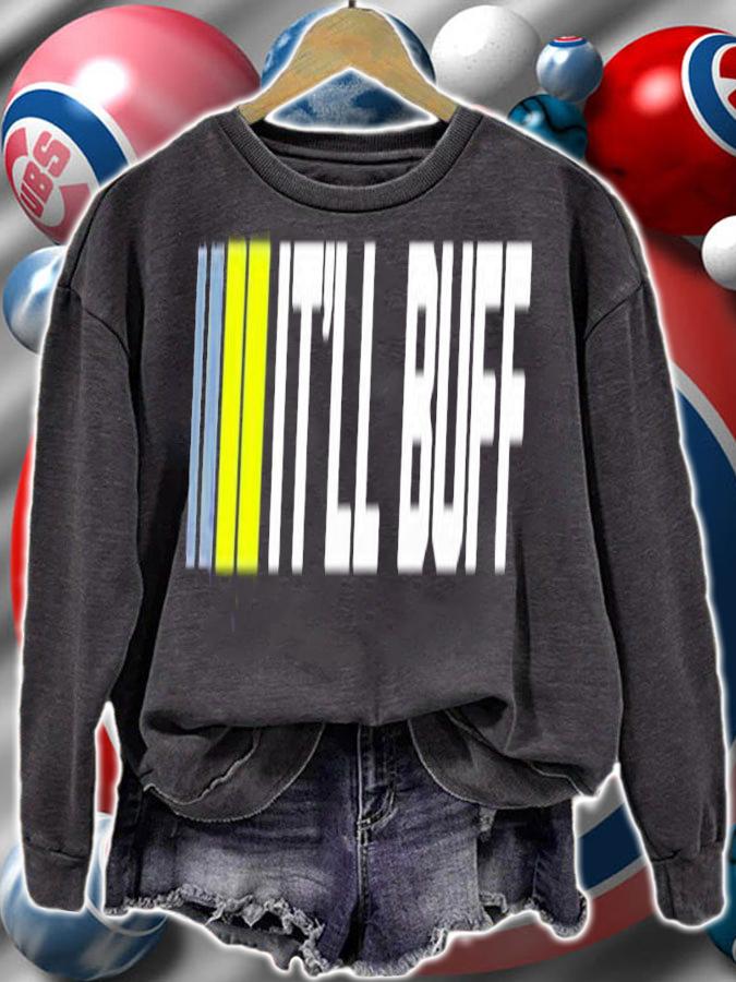 Braydon Price Merch It'll Buff Shirt t-shirt sweatshirt
