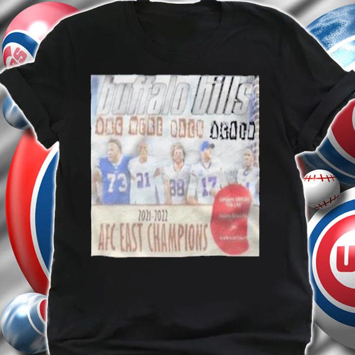 Buffalo Bills Omg We're Back Again 2021-2022 Afc East Champions T-shirt t-shirt