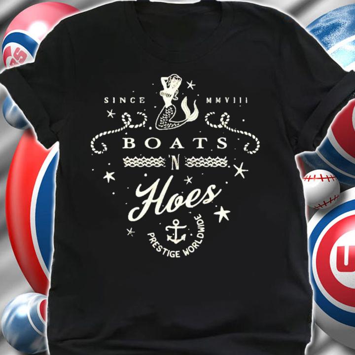 Boats N Hoes Prestige Worldwide Shirt t-shirt shirt