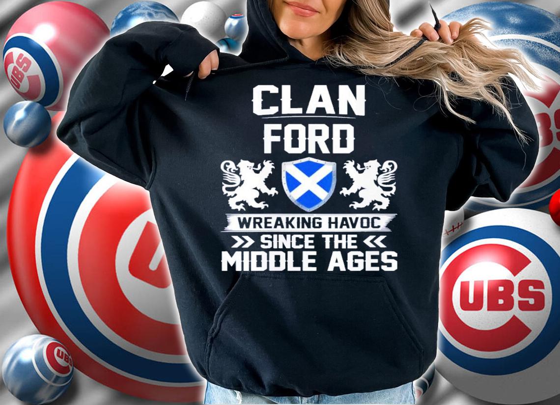 Clan Ford Wreaking Havoc Since The Middle Ages Shirt t-shirt hoodie