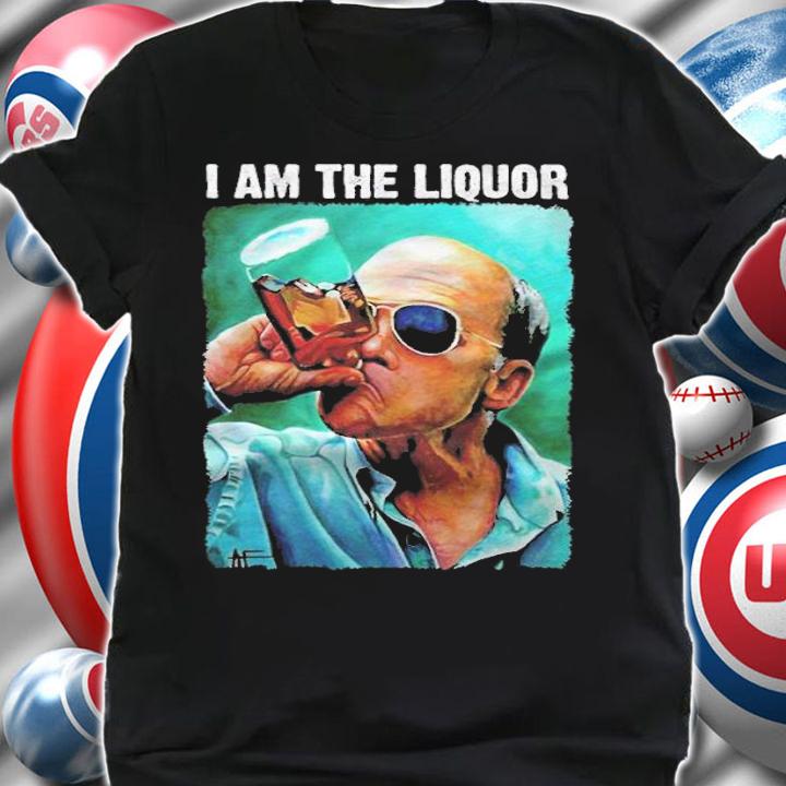 I am the Liquor T-shirt t-shirt
