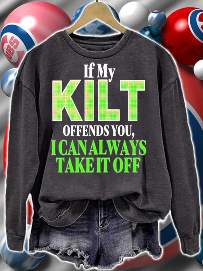 If My Kilt Offends You I Can Always Take It Off T-Shirt t-shirt