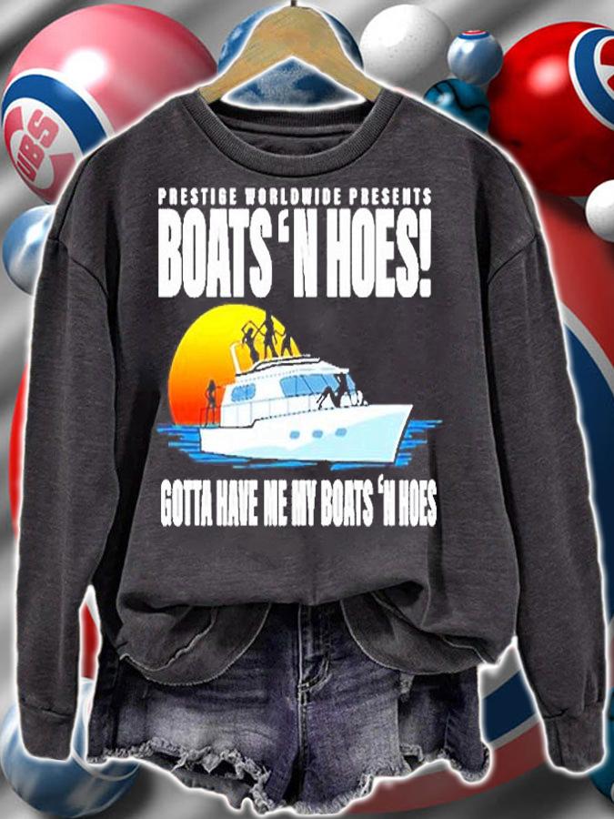 Prestige Worldwide Presents Boats 'n Hoes Gotta Have Me My Boats 'n Hoes T-Shirt t-shirt