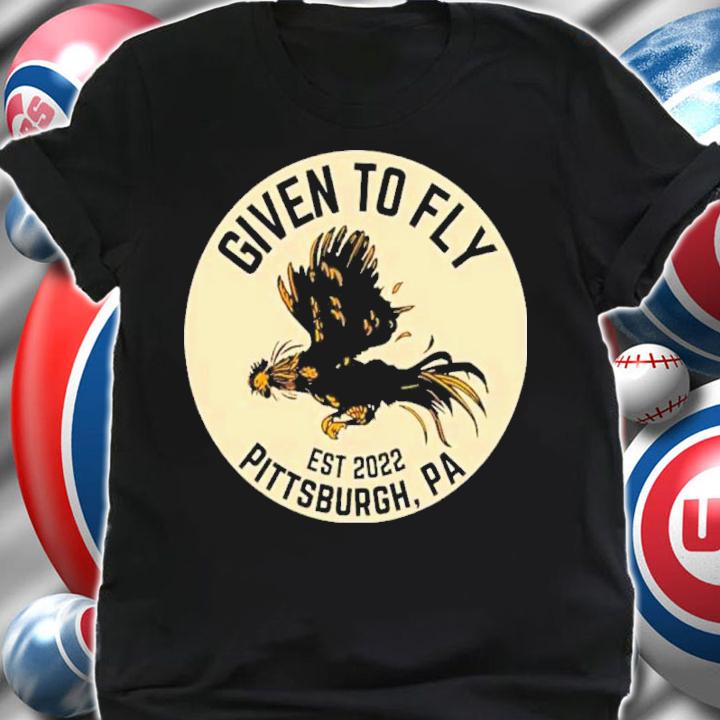 Troy Beck Federal Galley Given To Fly Est 2022 Pittsburgh PA Shirt t-shirt shirt