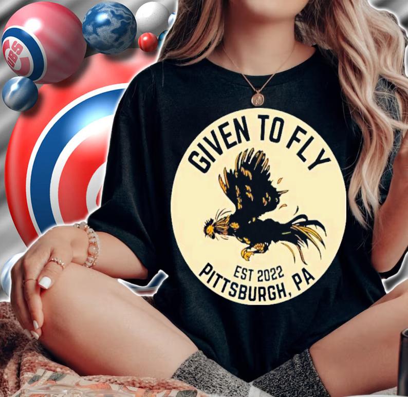 Troy Beck Federal Galley Given To Fly Est 2022 Pittsburgh PA Shirt t-shirt woman shirt