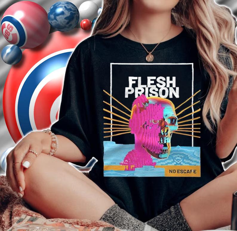 Flesh Prison No Escape Shirt t-shirt