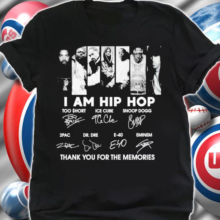I Am Hip Hop Too Short Ice Cube Snoop Dogg Signatures Thank You For The Memories Shirt t-shirt