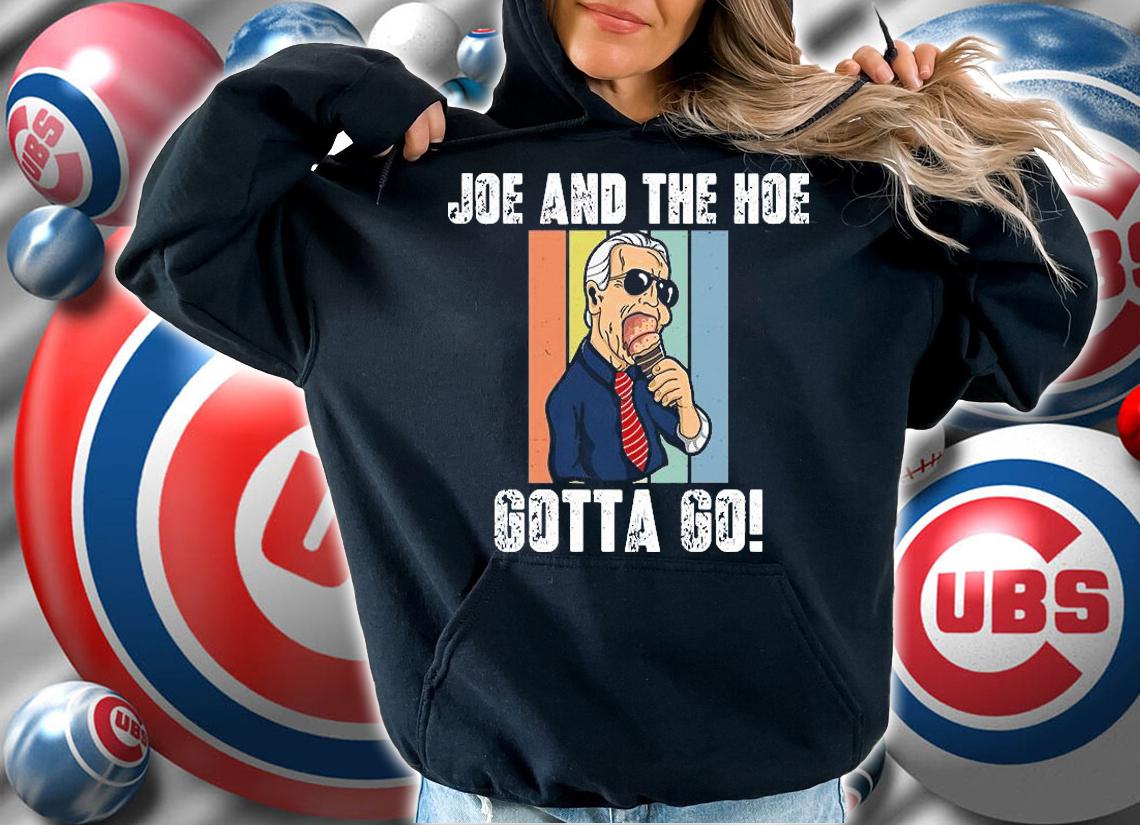 Joe And The Hoe Gotta Go Joe Biden Cream T-Shirt t-shirt