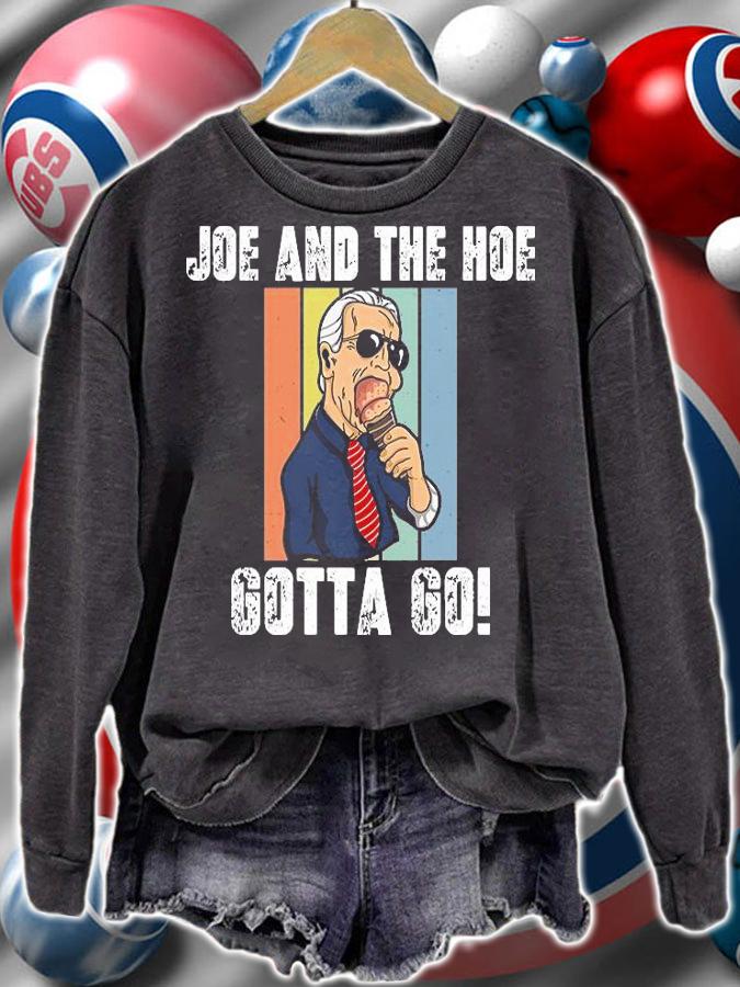 Joe And The Hoe Gotta Go Joe Biden Cream T-Shirt t-shirt