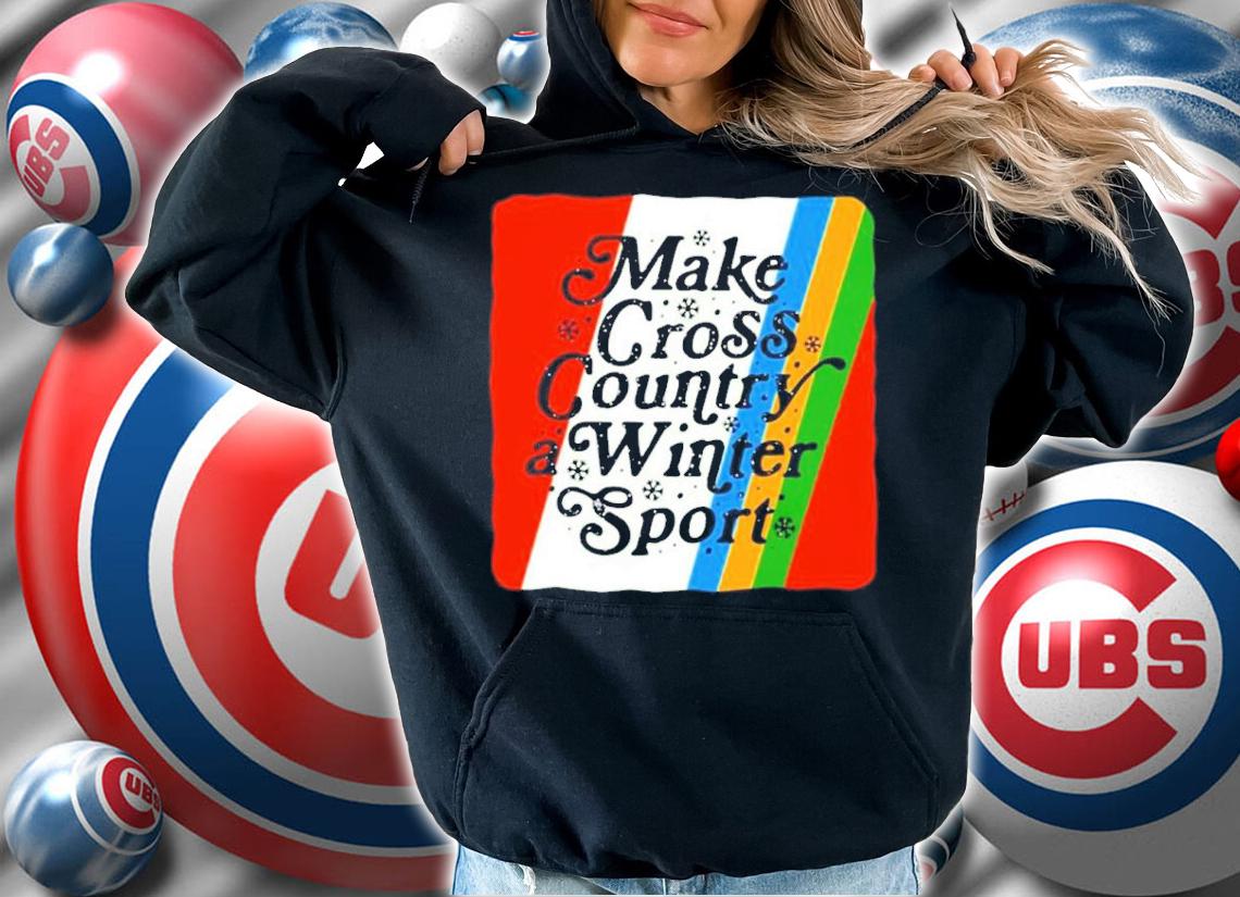 Kyle Merber Make Cross Country A Winter Sport Shirt t-shirt hoodie