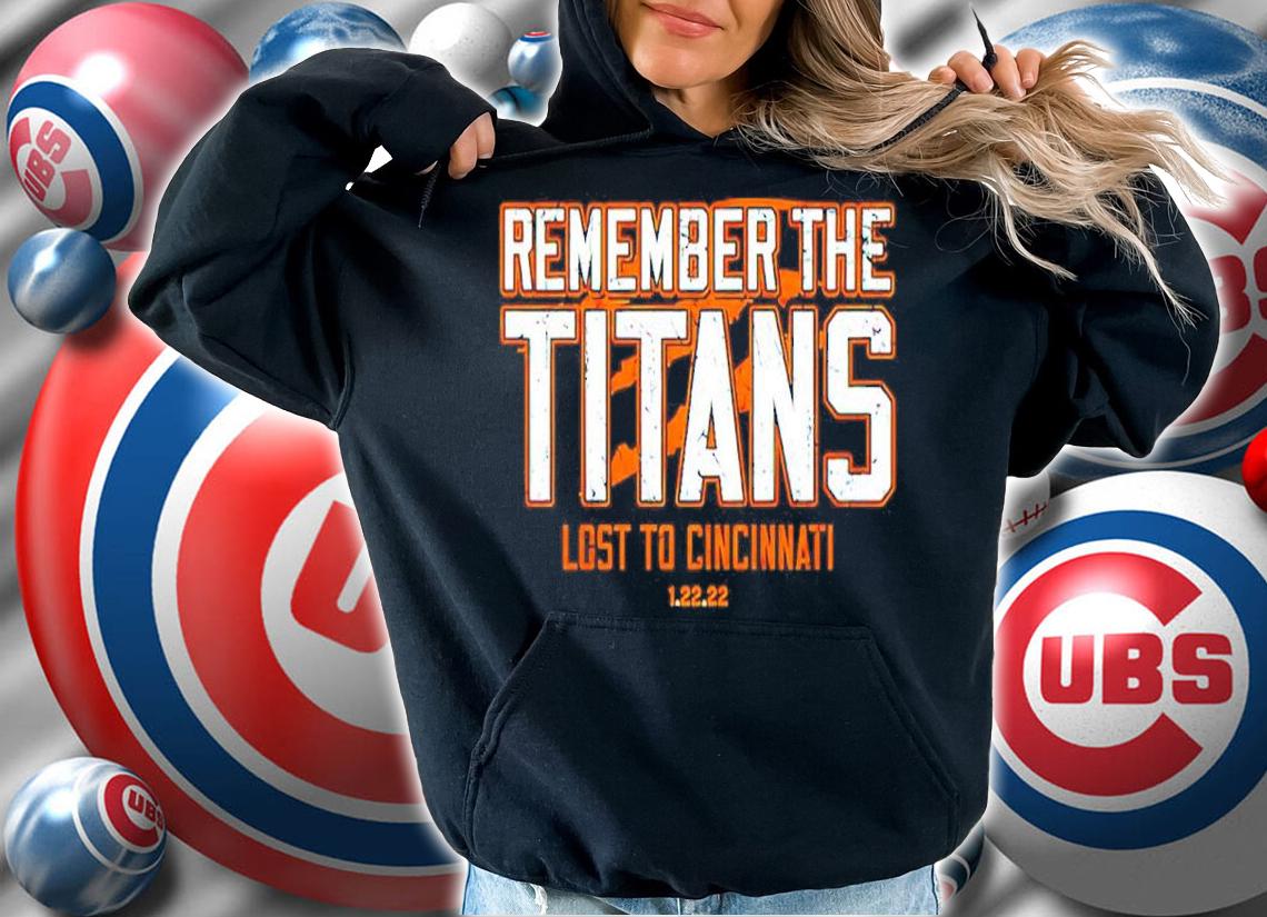 Remember The Titans Lost To Cincinnati Shirt t-shirt