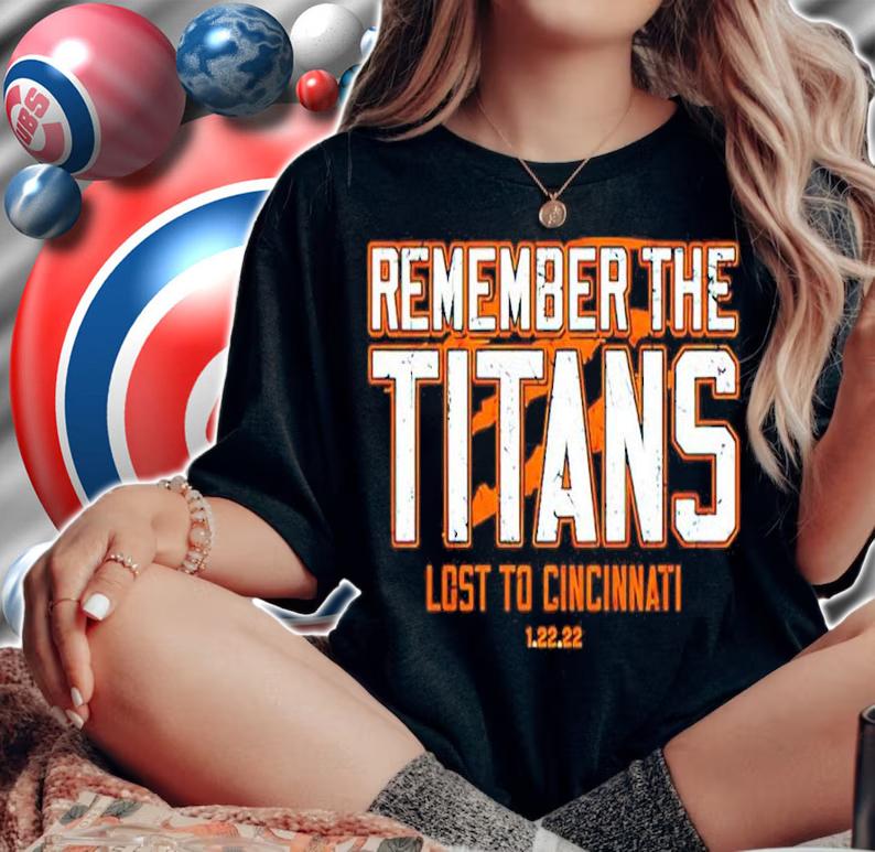 Remember The Titans Lost To Cincinnati Shirt t-shirt