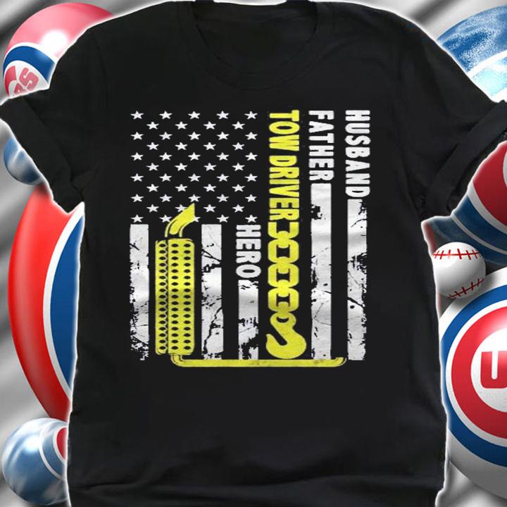 Husband Father Tow Driver Hero American Flag Gift Towing Dad Shirt t-shirt shirt