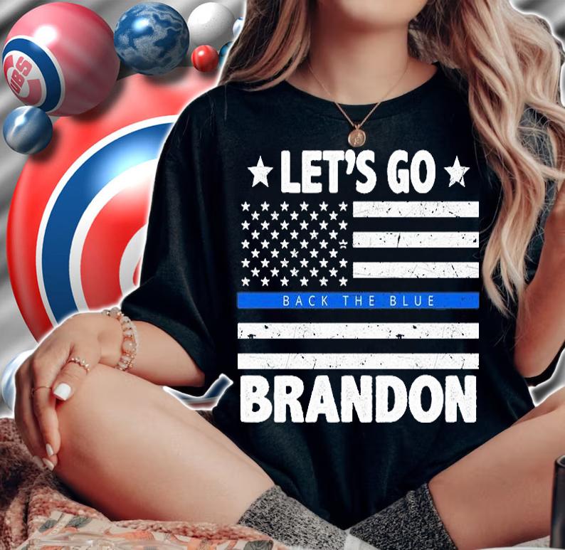 Let's Go Brandon Blue Thin Line Back The Blue FJB Chant T-Shirt t-shirt