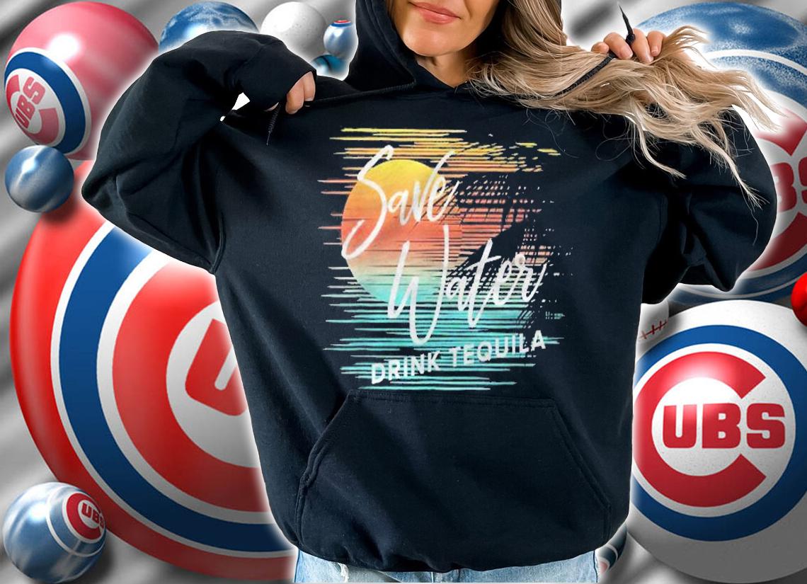 Save Water Drink Tequila Funny Casual Vacation Tropical Shirt t-shirt hoodie