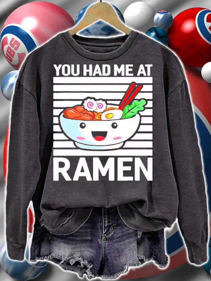 You Had Me At Ramen T-Shirt t-shirt sweatshirt