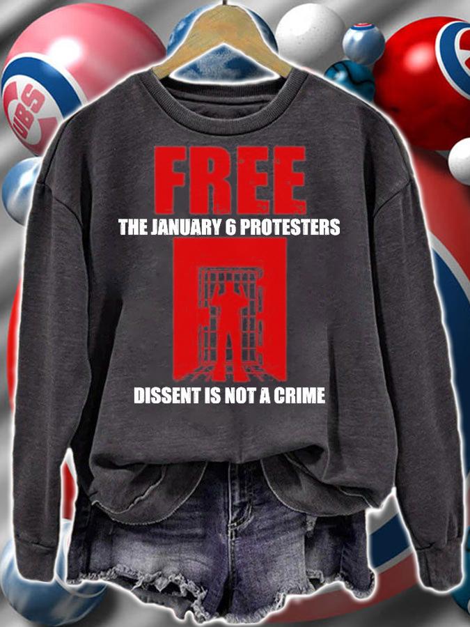 Free The January 6 Protesters Dissent Is Not A Crime T-Shirt t-shirt sweatshirt