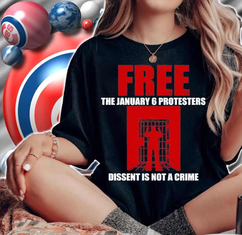 Free The January 6 Protesters Dissent Is Not A Crime T-Shirt t-shirt woman shirt