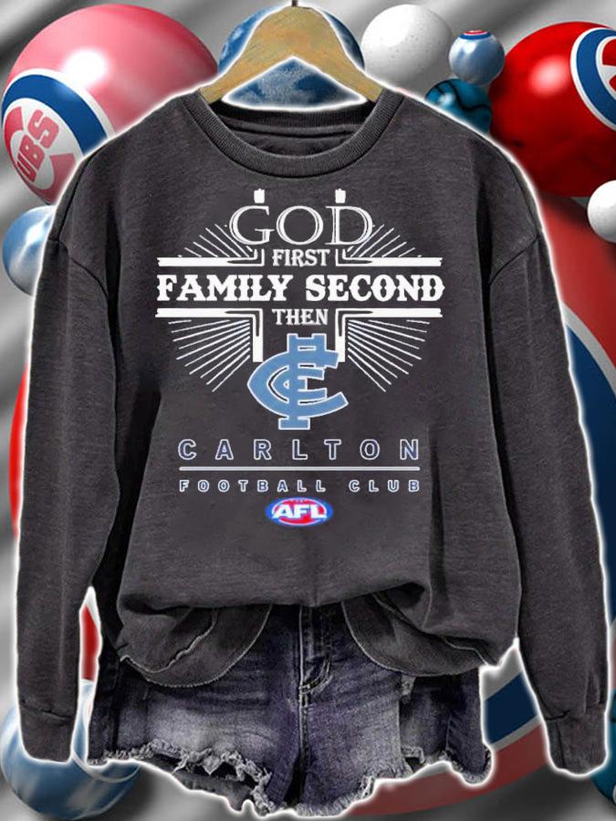God First Family Second Then Carlton Football Club Shirt t-shirt sweatshirt