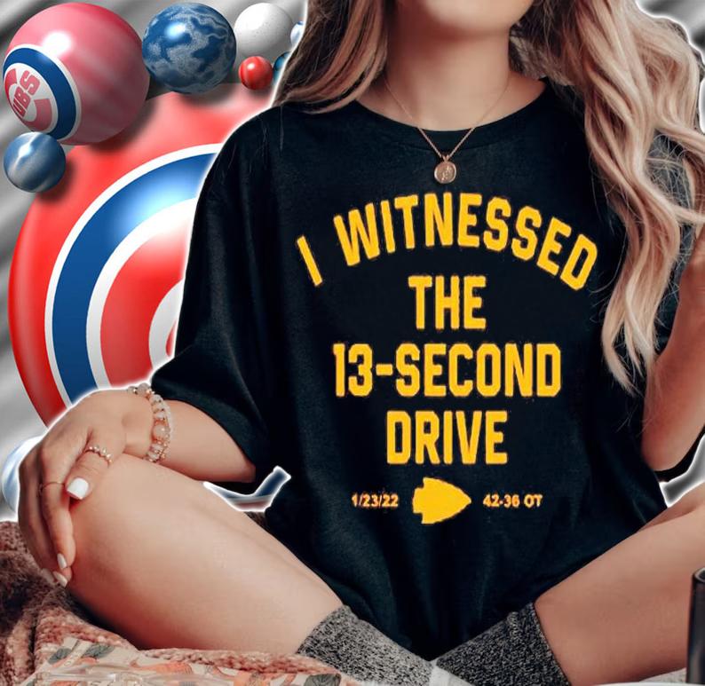 I Witnessed The 13 Second Drive T-Shirt t-shirt