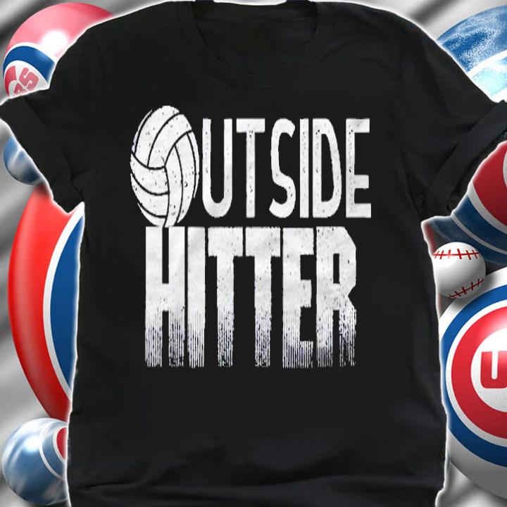 Volleyball Outside Hitter Gift For Volleyball Player Pullover Shirt t-shirt