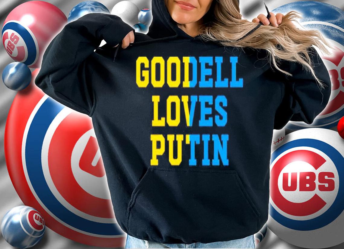 Dave Portnoy Ukraine Goodell Loves Putin Goodell Loves Putin Shirt t-shirt hoodie