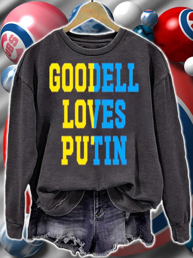 Dave Portnoy Ukraine Goodell Loves Putin Goodell Loves Putin Shirt t-shirt sweatshirt