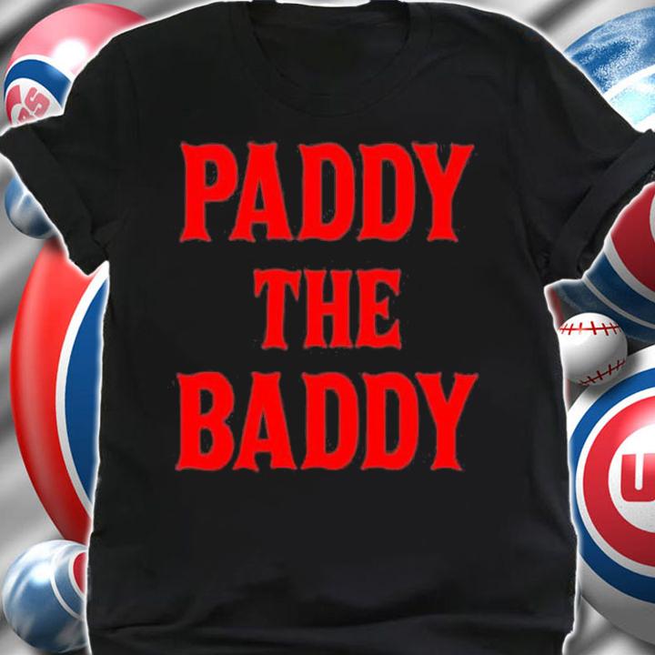 Paddy The Baddy T-Shirt t-shirt