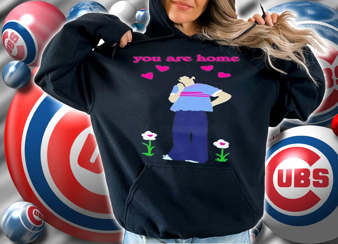 You Are Home T-Shirt t-shirt hoodie