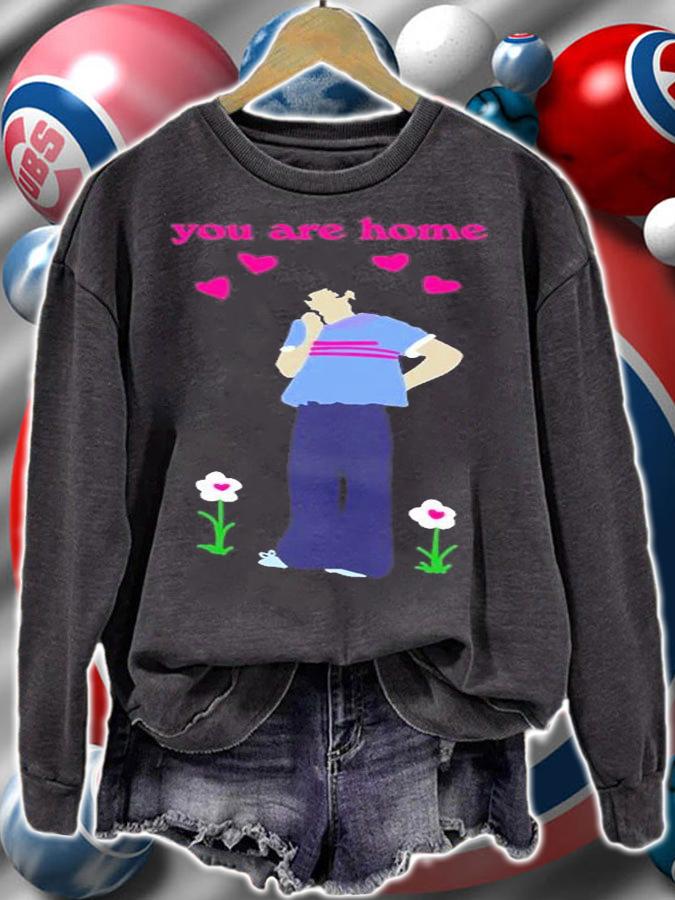 You Are Home T-Shirt t-shirt sweatshirt