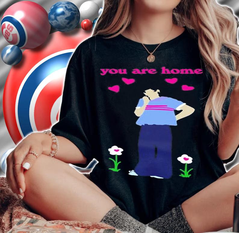 You Are Home T-Shirt t-shirt woman shirt