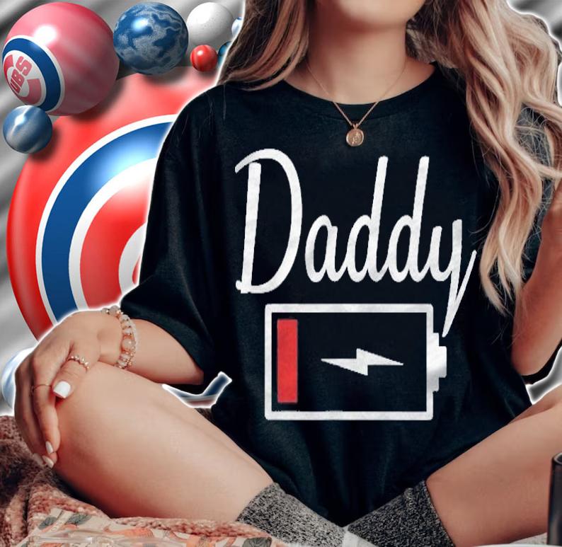 Daddy Low Energy Depleted Battery Shirt woman shirt