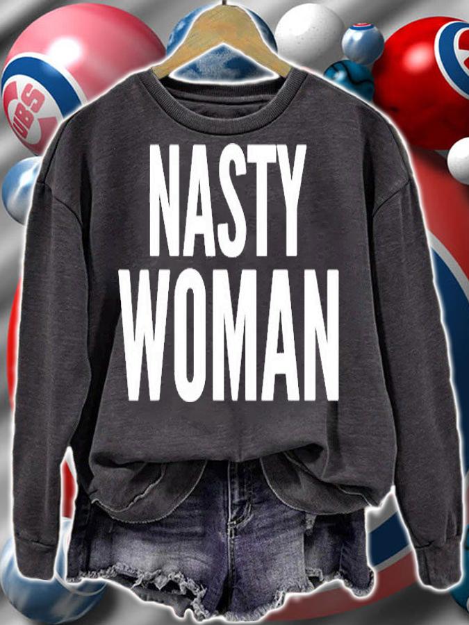 Funny Gift Nasty Woman T-Shirt sweatshirt