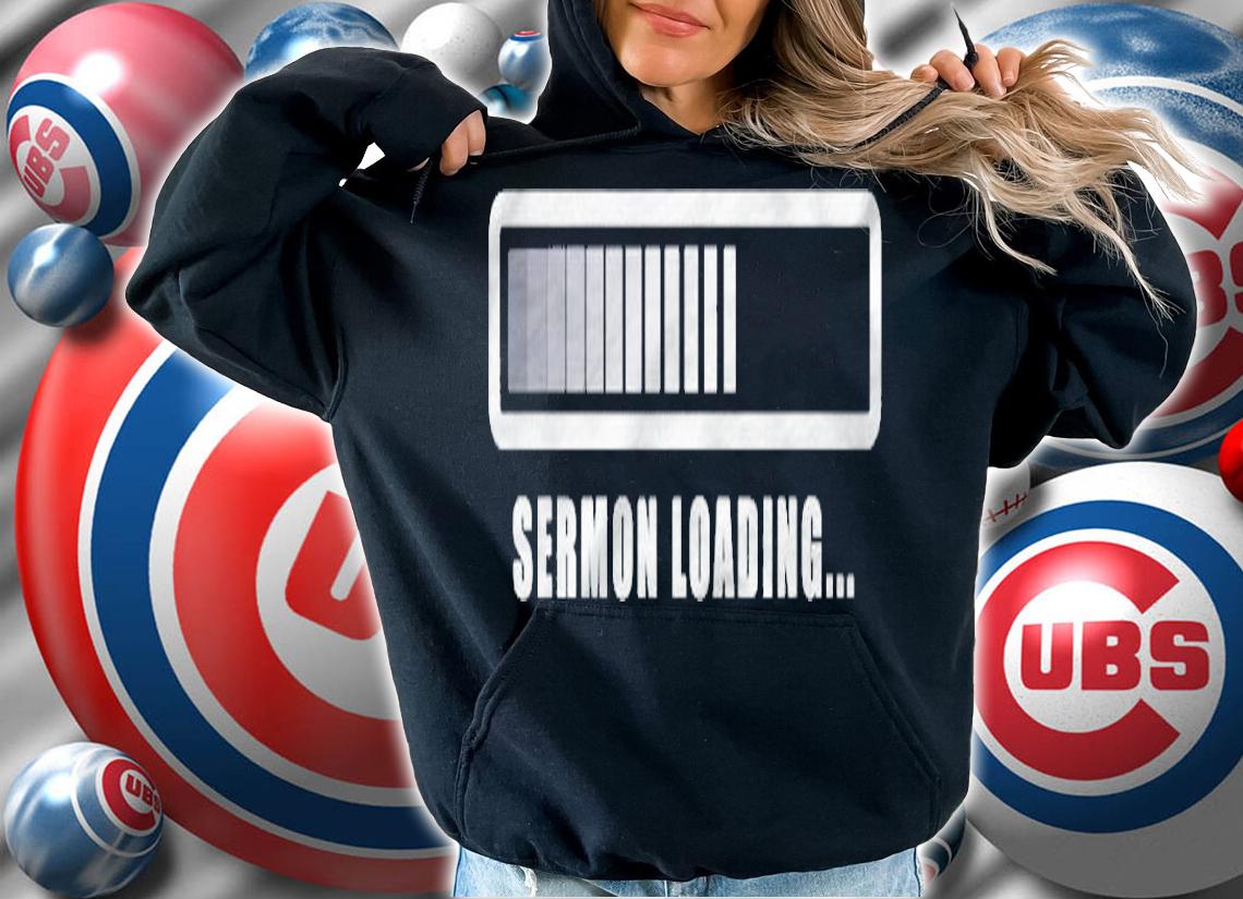 Funny Sermon Loading Funny Minister Clergy Pastor T-shirt hoodie